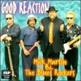 Mick Martin & Blues Rockers - Good Reaction