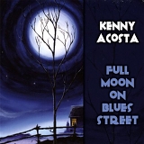 Kenny Acosta - Full Moon on Blues Street