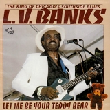 L.V. Banks - Let Me Be Your Teddy Bear