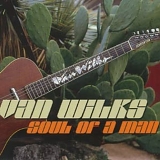 Van Wilks - Soul of a Man