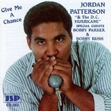 Jordan Patterson & the D.C. Hurricane - Give Me a Chance