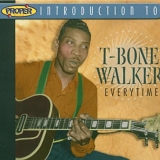 T-Bone Walker - Proper Intro to T-Bone Walker: Everytime