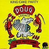 Doug Legacy - King Cake Party