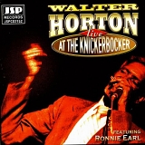 Walter Horton - Live at the Knickerbocker