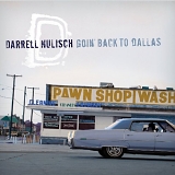 Darrell Nulisch - Goin' Back to Dallas