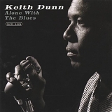 Keith Dunn - Alone With the Blues