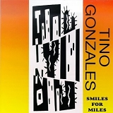 Tino Gonzales - Smiles for Miles