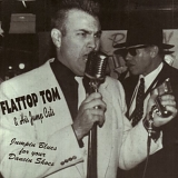 Flattop Tom & His Jump Cats - Jumpin' Blues For Your Dancin Shoes