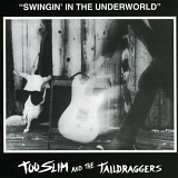 Too Slim, Taildraggers - Swingin in the Underworld