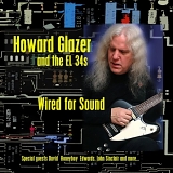 Howard Glazer and the EL-34s - Wired For Sound