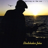 Studebaker John - Waiting on the Sun