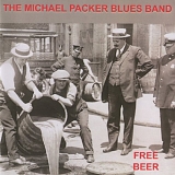 The Michael Packer Blues Band - Free Beer