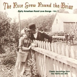 Various artists - Rose Grew Around The Briar: Vol. 1