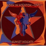 Sunset Heights - Born in Houston