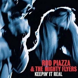 Rod Piazza & The Mighty Flyers - Keepin It Real