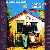 Johnny Sansone - Poor Man's Paradise