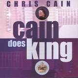 Chris Cain - Cain Does King