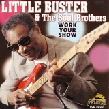 Little Buster - Work Your Show