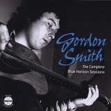 Gordon Smith - Complete Blue Horizon Sessions