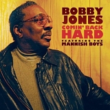 Bobby Jones - Comin' Back Hard