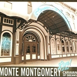 Monte Montgomery - Live at the Caravan of Dreams