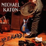 Michael Katon - Rip It Hard