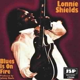 Lonnie Shields - Blues Is on Fire