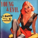 Li'l Ronnie & The Grand Dukes - Young and Evil