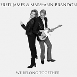 Fred James & Mary-Ann Brandon - We Belong Together