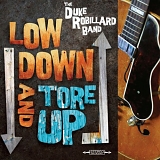 Duke Robillard - Lowdown and Tore up