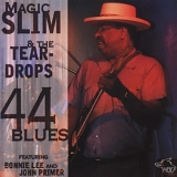 Magic Slim & The Teardrops - 44 Blues