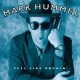 Mark Hummel - Feel Like Rockin