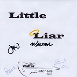 Walter Band Michaels - Little Liar