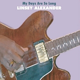 Linsey Alexander - My Days Are So Long