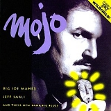 Big Joe Maher, Jeff Sarli & Big Blues - Mojo