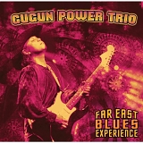 Gugun Power Trio - Far East Blues Experience