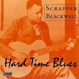 Scrapper Blackwell - Hard Time Blues