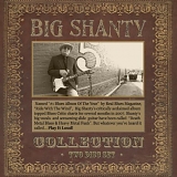 Big Shanty - Big Shanty Collection (2 Disc Set)