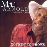 Mac Arnold - Nothin' To Prove