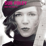 Sue Foley - Where the Action Is