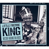 Little Freddie King - Messin' Around Tha House