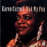 Karen Carroll - Had My Fun