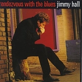 Jimmy Hall - Rendezvous with the Blues