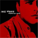 Joe Moss - Monster Love