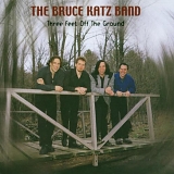 Bruce Katz Band - Three Feet Off the Ground