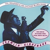 Tail Dragger & His Chicago Blues Band - Crawlin' Kingsnake