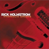 Rick Holmstrom - Hydraulic Groove