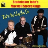 Studebaker John's Maxwell Street Kings - That's The Way You Do