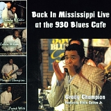 Grady Champion - Back In Mississippi Live at the 930 Blues Cafe