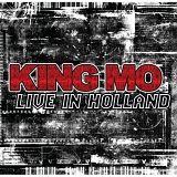 King Mo - Live In Holland